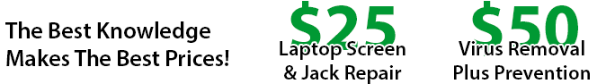 $25 Laptop Repair, $50 Virus Removal